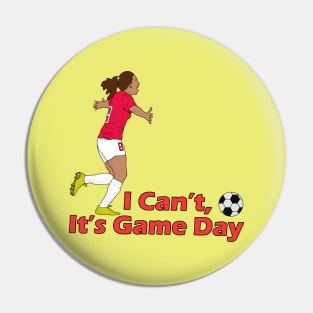 I Can't It's Game Day Pin