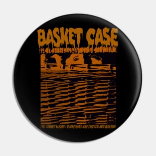 Basket Case (Version 2) Pin