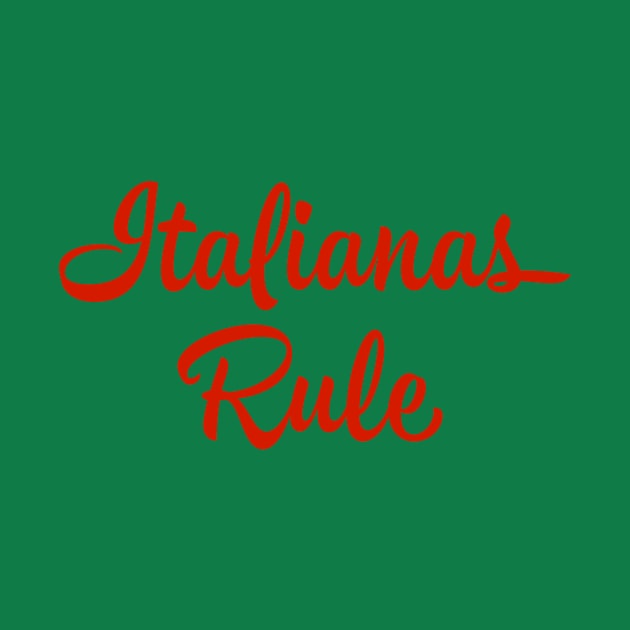 Italianas Rule by MessageOnApparel