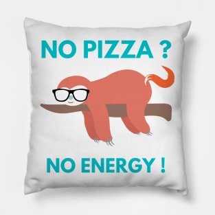 No Pizza No Energy - Funny Pizza Design Pillow