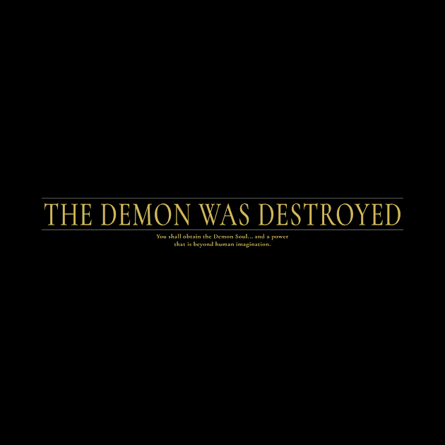 The Demon Was Destroyed by kvothewordslinger