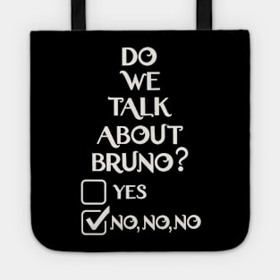 We don't talk about Bruno… Do we? Tote