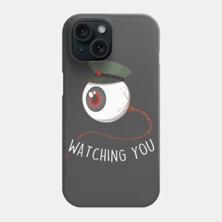 Watching you (Dark) Phone Case