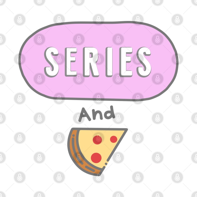 Series and pizza by Lolebomb