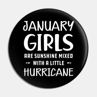 January Girl - January girls are sunshine mixed with a little hurricane Pin