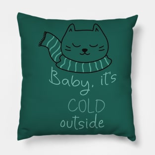 Baby it's cold outside cute cat in scarf Pillow