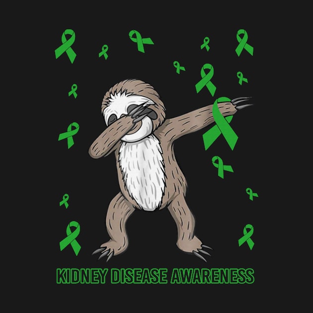Dabbing Sloth Cute Funny Dog Dab Love Hope Faith Believe Support Kidney Disease Awareness Green Ribbon Warrior by celsaclaudio506