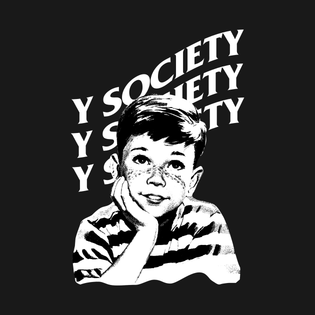 Y Society by rararizky.bandung