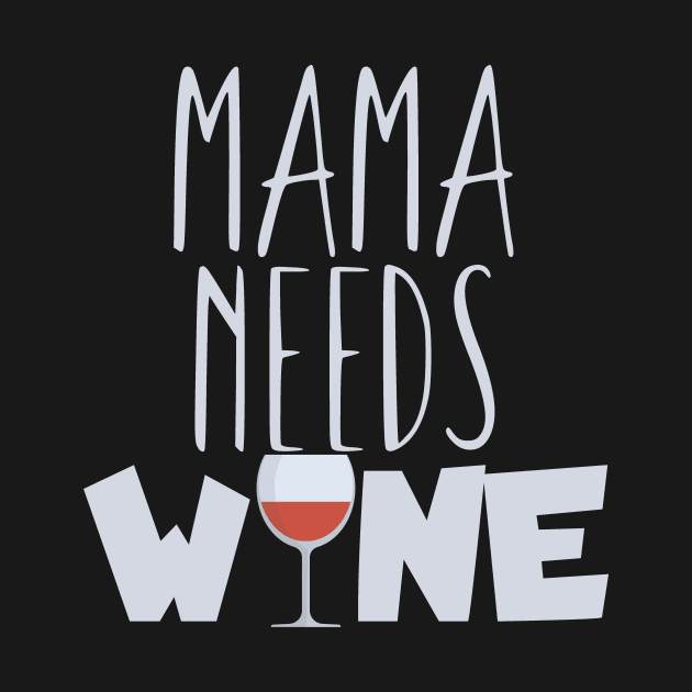 Mama needs wine by maxcode