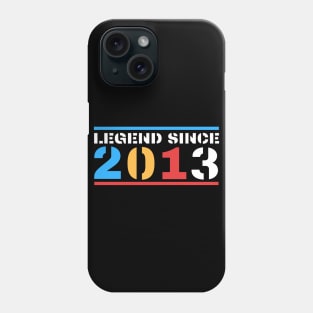 Legend Since 2013 Phone Case