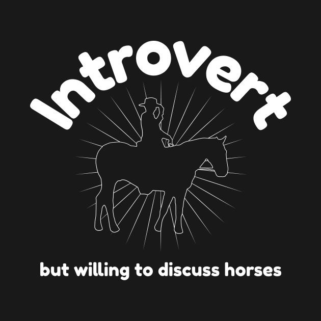 Introvert but willing to discuss horses Mental Health by GMDesigns