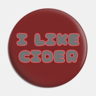 I LIKE Cider. In A Retro Vintage Pop Font Style Pin