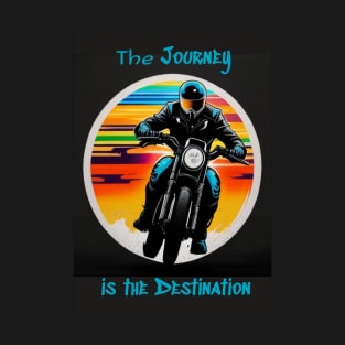 The Journey is in the Destination T-Shirt