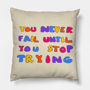 motivational saying Pillow