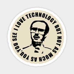 Napoleon Dynamite- Kipp- I love technology Magnet