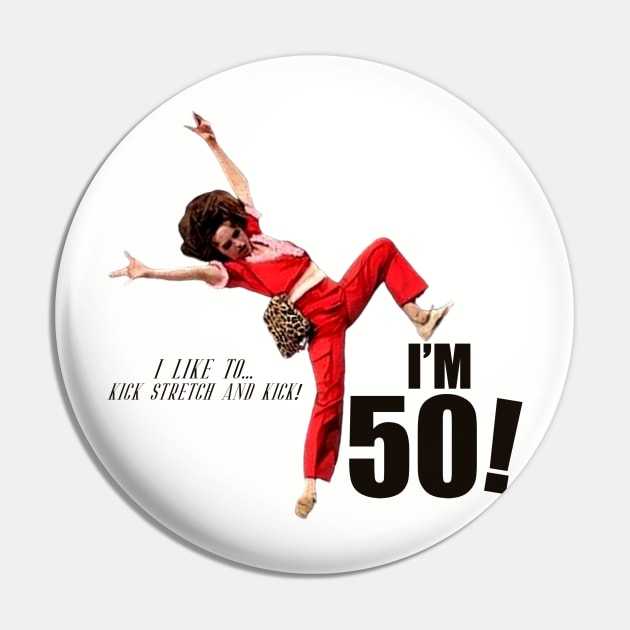 i'm 50 sally omalley Pin by KGTSTORE