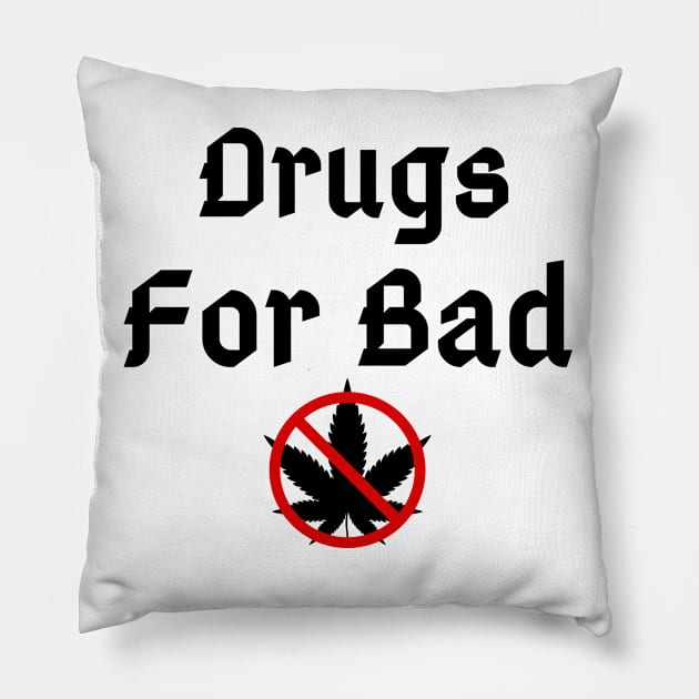 Drugs are bad Pillow by Success shopping