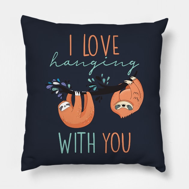 I love hanging with you sloths Pillow by TheBlackCatprints