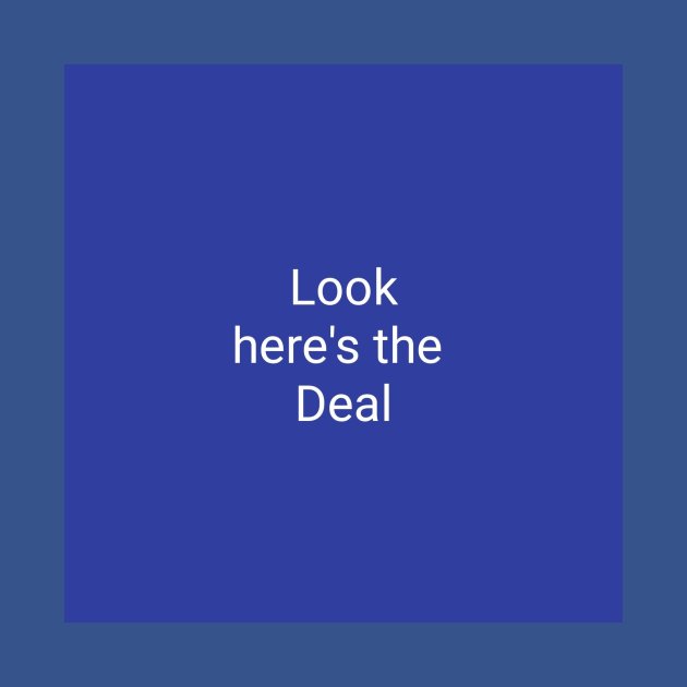 Look Here's The Deal by Bill Miller