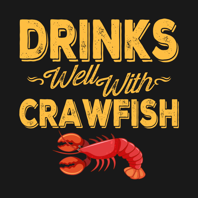 Drinks Well With Crawfish by Jack A. Bennett