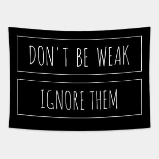 ignore them - anti-bullying Tapestry