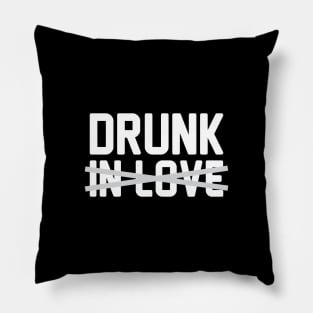 Drunk (In Love) Pillow
