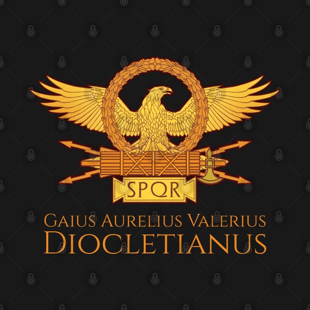 Ancient Roman Emperor Diocletianus - SPQR Legionary Aquila by Styr Designs