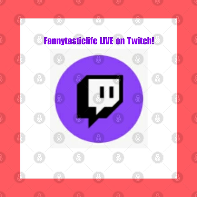 Fannytasticlife LIVE on Twitch by Fannytasticlife