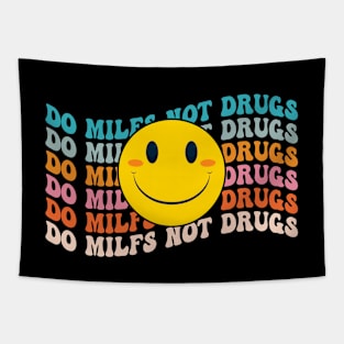 Smile Face Do Milfs Not Drugs Groovy Style Tapestry