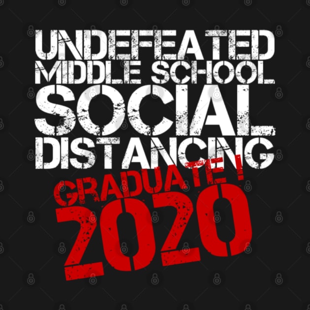 Undefeated Middle School Social Distancing Graduate 2020 (Vintage) by Inspire Enclave