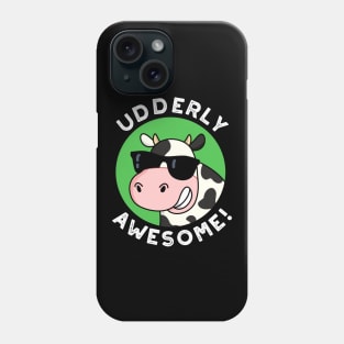 Udderly Awesome Cute Cow Pun Phone Case