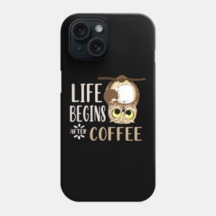 Life Begins After Coffee Owl Eagle Owl Gift Phone Case