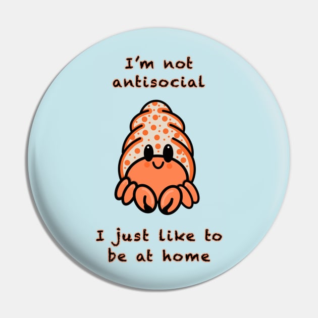 I’m Not Antisocial Hermit Crab Pin by Aeriskate