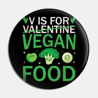 V Is For Vegan Food Funny Pin