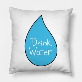 Drink Water Motivational Water Droplet 1 Pillow