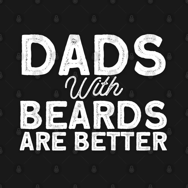 Dads With Beards Are Better by NatureGlow