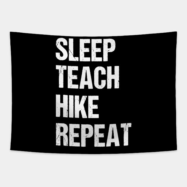 Teacher Hiking Shirt Funny Teaching Hiker Gift Tapestry by marjaalvaro