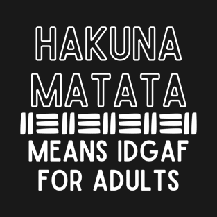 Hakuna  Matata T-Shirt