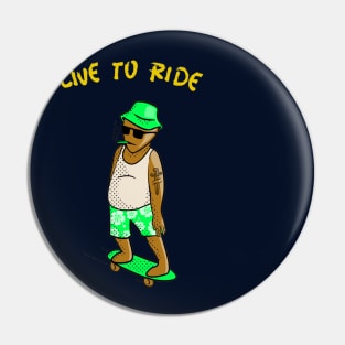 Live to ride Pin