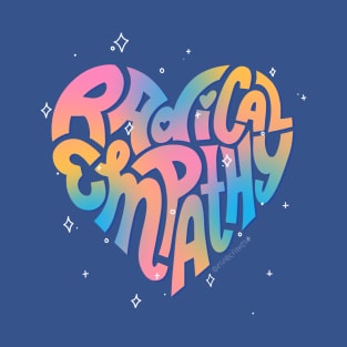 Radical Empathy T-Shirt