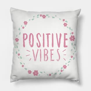 positive vibes Pillow