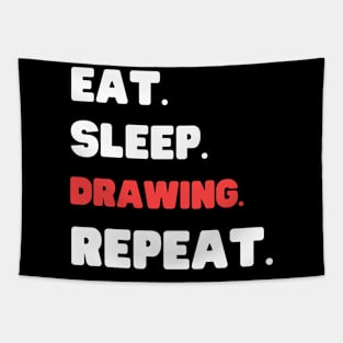 Eat Sleep Drawing Repeat Tapestry