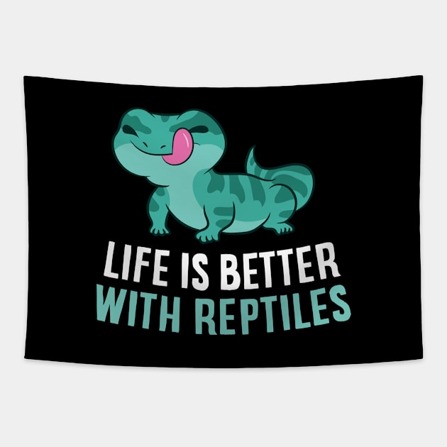 Life Is Better With Reptiles Bearded Dragon Lizards Reptiles Tapestry by EQDesigns