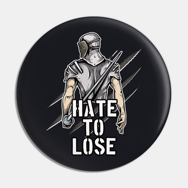 Fencer Knight Hate to lose Fencing Pin by Foxxy Merch