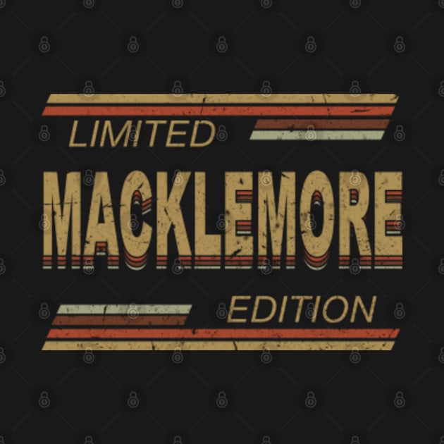 Limited Edition Macklemore Name Personalized Birthday Gifts by Gianna Bautista Art