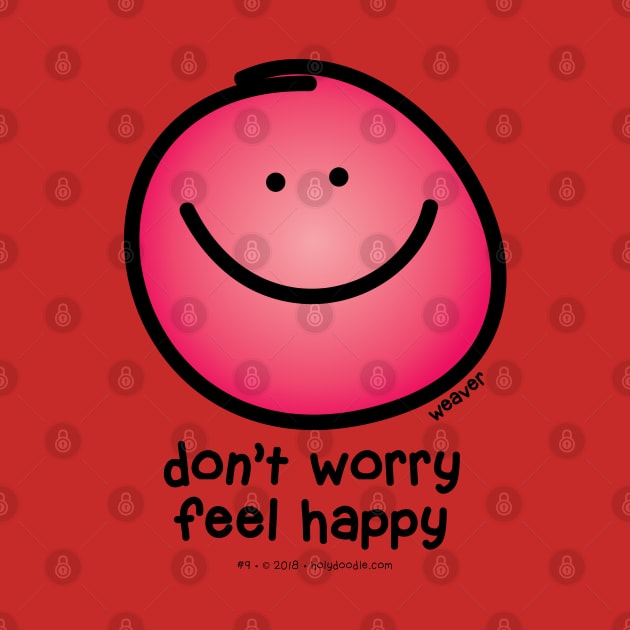 don't worry be happy... by drumweaver