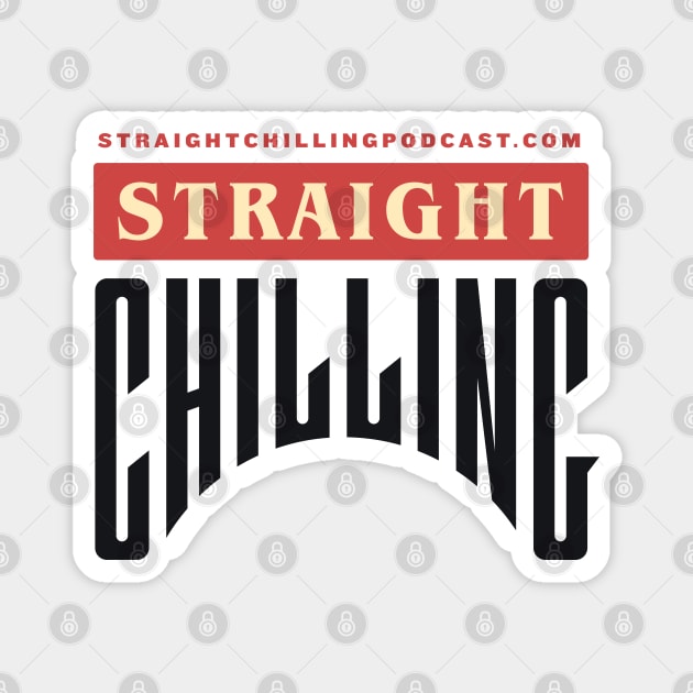 Straight Chilling Text Logo (White) Magnet by Straight Chilling Podcast