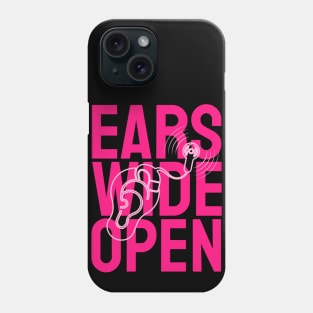 Ears Wide Open | Cochlear Implant | Pink Phone Case