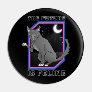 The Future is Feline Pin