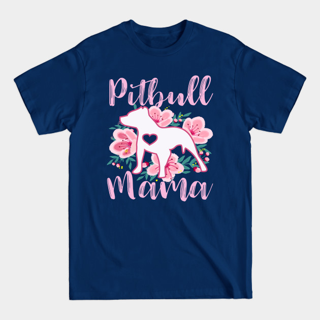 Discover Pitbull mama - Pitbull Mama - T-Shirt